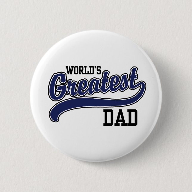 World's Greatest Dad 6 Cm Round Badge (Front)