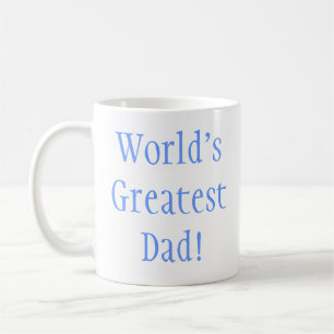World's Greatest Dad! Coffee Mug