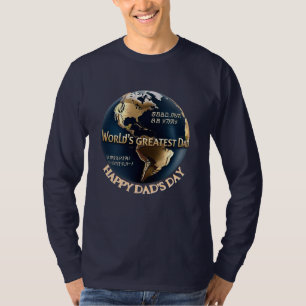 World's Greatest Dad Custom T-shirt For Dad's Day
