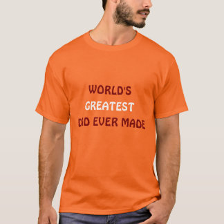World's Greatest Dad Ever Made T-shirt