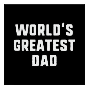 World's Greatest Dad Funny Familya Poster