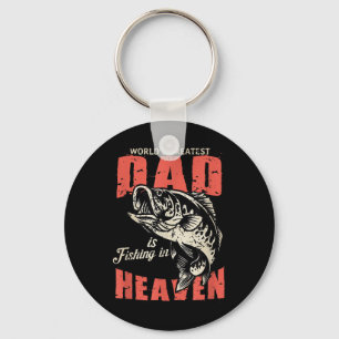 Worlds Greatest Dad Is Fishing In Heaven, Memorial Key Ring