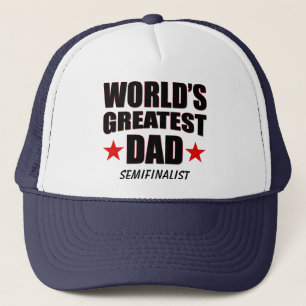 World's Greatest Dad Semifinalist Trucker Hat
