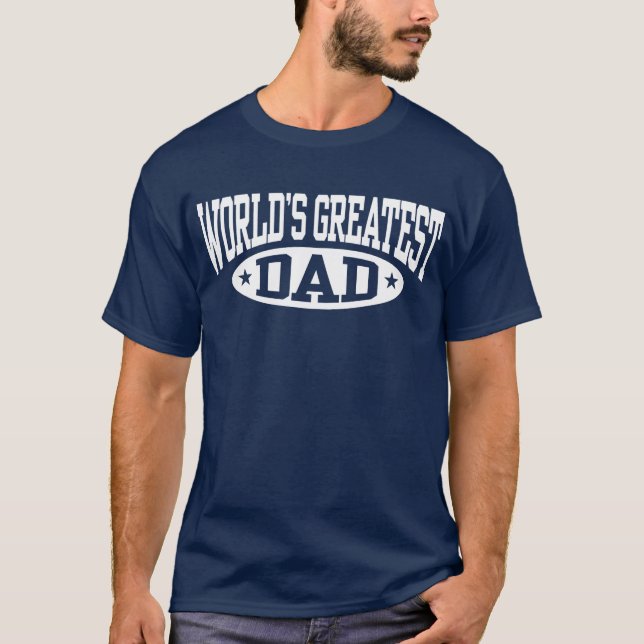 World's Greatest Dad T-Shirt (Front)