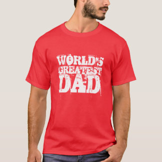 WORLD'S GREATEST DAD T-Shirt