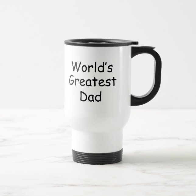Worlds Greatest Dad Travel Mug (Right)