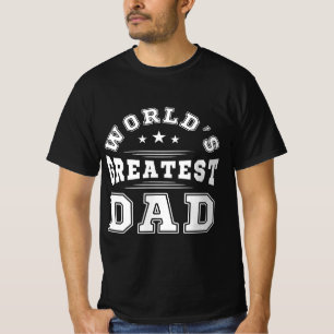 World's Greatest Dad Typography Father's Day Gift T-Shirt