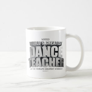World's Greatest Dance Teacher Coffee Mug