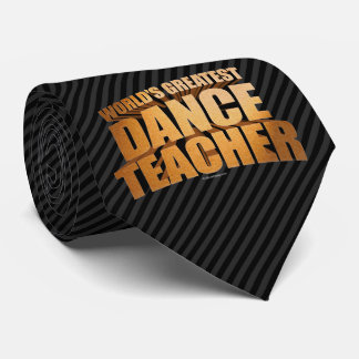 World's Greatest Dance Teacher Tie