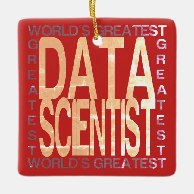 Worlds Greatest Data Scientist Ceramic Ornament (Front)