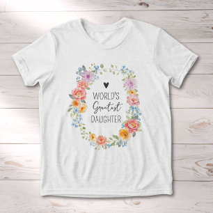 World's Greatest Daughter Quote Colourful Floral  Tri-Blend Shirt