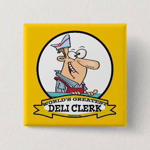 WORLDS GREATEST DELI CLERK MEN CARTOON 15 CM SQUARE BADGE