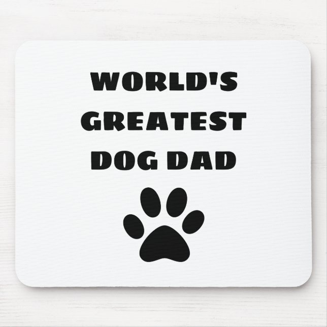 World's Greatest Dog Dad Custom Text Personalised Mouse Mat (Front)