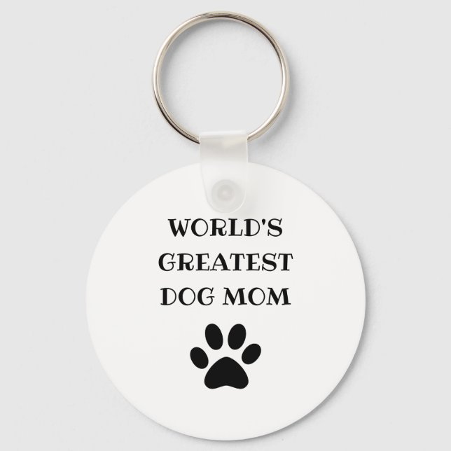 World's Greatest Dog Mom Custom Text Personalized Key Ring (Front)