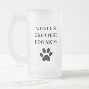 World's Greatest Dog Mum Custom Text Personalised Frosted Glass Beer Mug