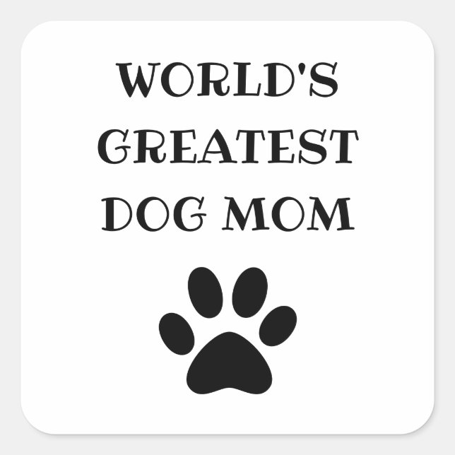 World's Greatest Dog Mum Custom Text Personalised Square Sticker (Front)