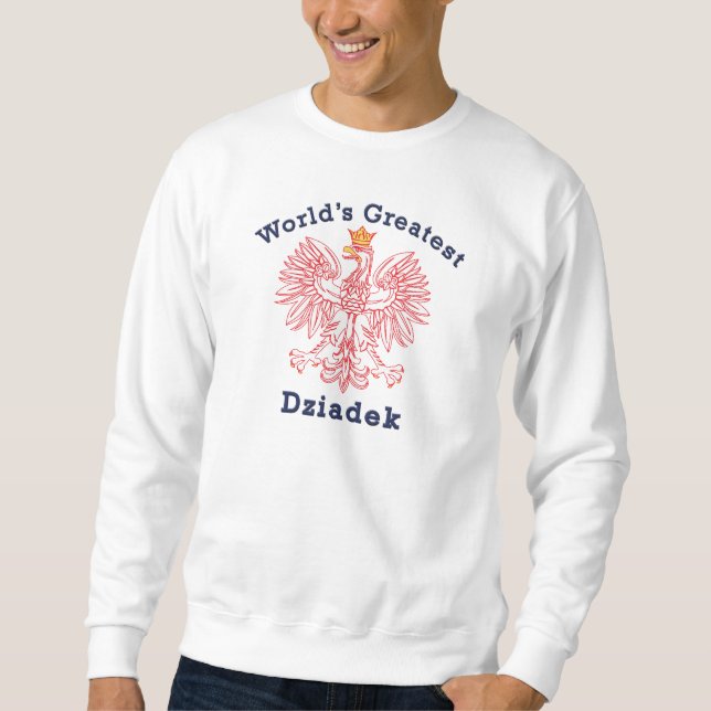 World's Greatest Dziadek Eagle Sweatshirt (Front)