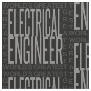 Worlds Greatest Electrical Engineer Fabric