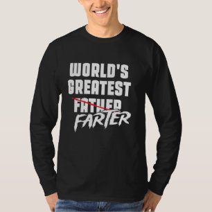 World's Greatest Farter Funny Dad Joke Gift Father T-Shirt