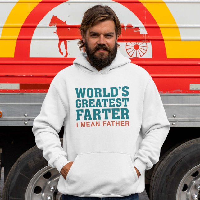 World's Greatest Farter Hoodie (World's Greatest Farter I Mean Father Hoodie)
