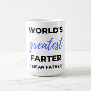 World's Greatest Farter I Mean Father bl Coffee Mug