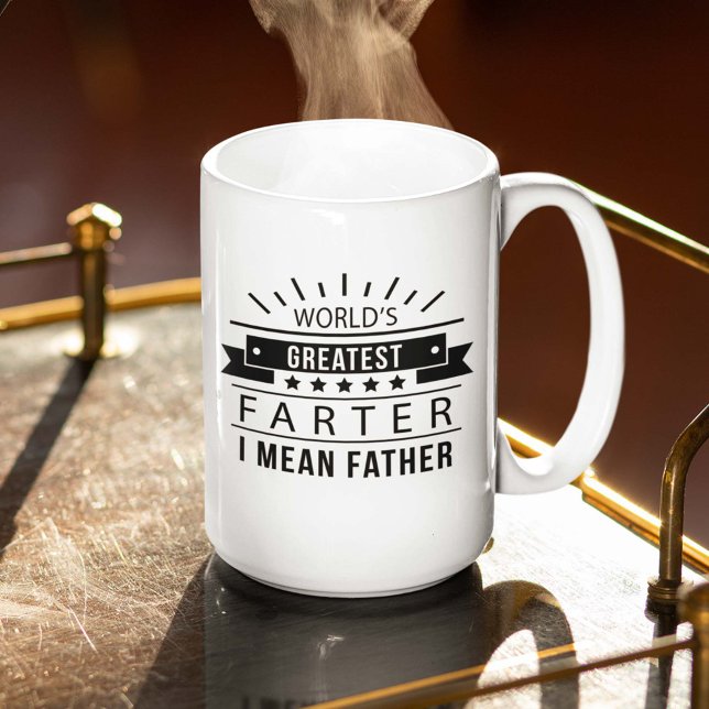 World's Greatest Farter I Mean Father Coffee Mug (Creator Uploaded)