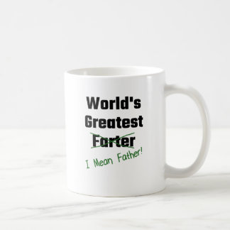 World's Greatest Farter I Mean Father Coffee Mug