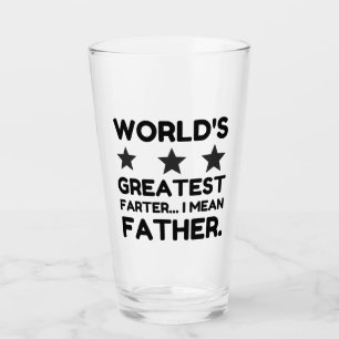 WORLD'S GREATEST FARTER I MEAN FATHER GLASS
