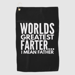 Worlds Greatest Farter I Mean Father Golf Towel