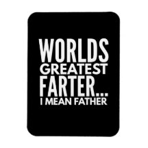 Worlds Greatest Farter I Mean Father