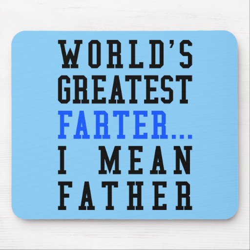 Image of World's Greatest Farter. I Mean Father Mousepad