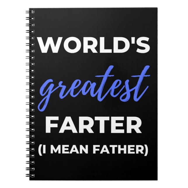 World's Greatest Farter I Mean Father Notebook (Front)