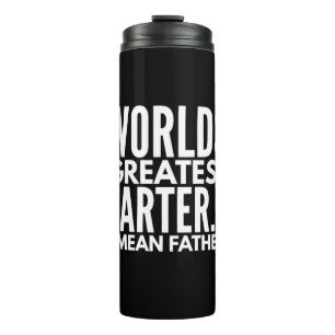 Worlds Greatest Farter I Mean Father Thermal Tumbler