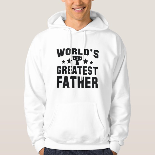 World's Greatest Father Hoodie (Front)