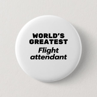 World's greatest Flight attendant 6 Cm Round Badge
