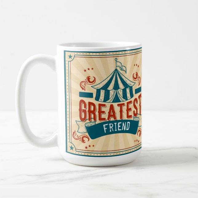 World's Greatest Friend Encouragement Coffee Mug (Left)