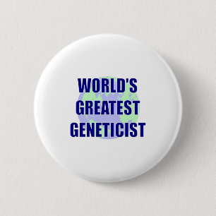 World's Greatest Geneticist 6 Cm Round Badge