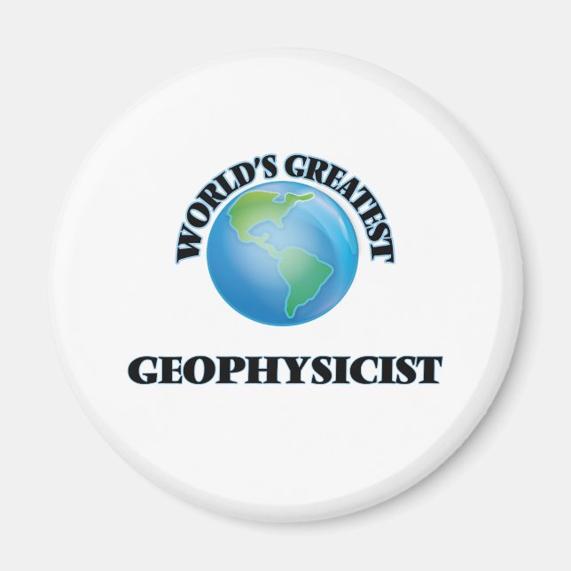 World's Greatest Geophysicist Magnet (Front)