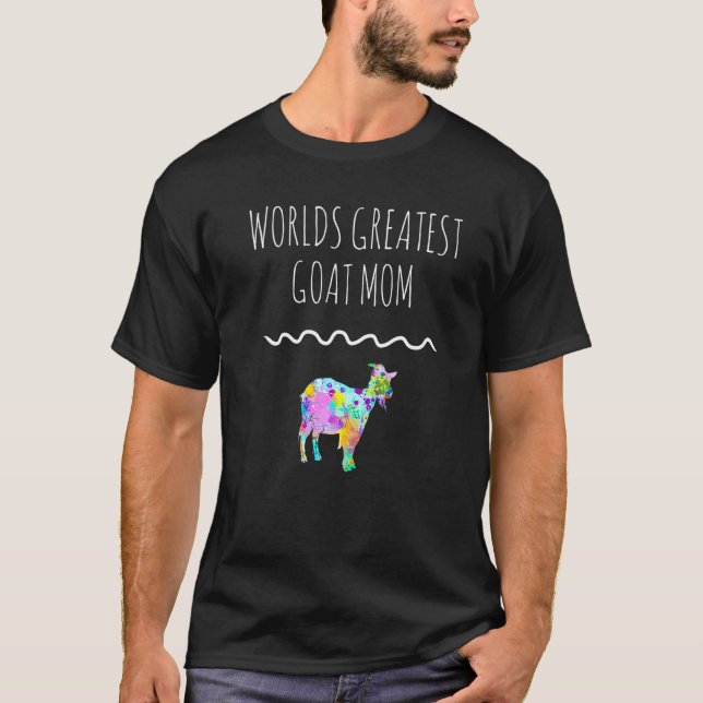 Worlds Greatest Goat Mum Love Goats Pet Owner Idea T-Shirt (Front)