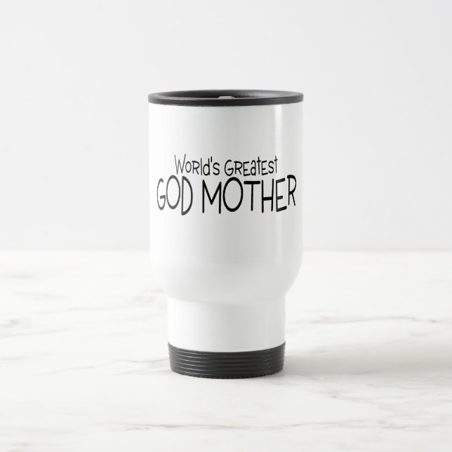 Worlds Greatest God Mother Travel Mug (Center)