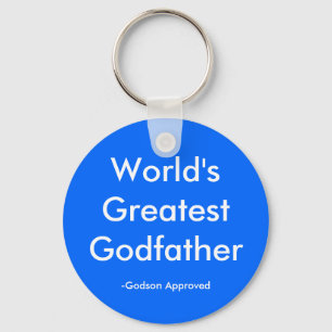 World's Greatest Godfather, -Godson Approved Key Ring