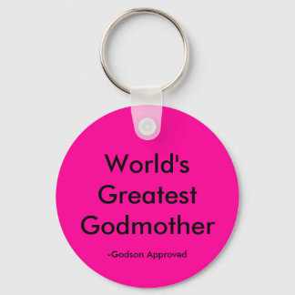 World's Greatest Godmother, -Godson Approved Key Ring
