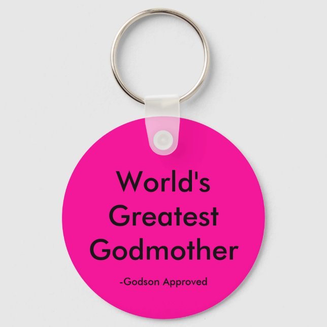 World's Greatest Godmother, -Godson Approved Key Ring (Front)