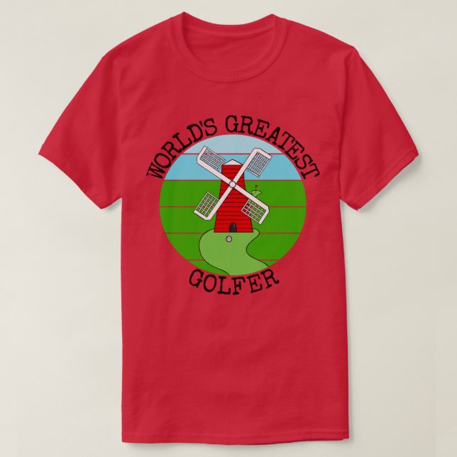 Worlds Greatest Golfer Crazy Golf Sarcasm Funny 1 T-Shirt (Design Front)