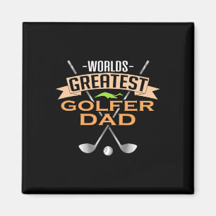 World's Greatest Golfer Dad Golf Dad  Magnet