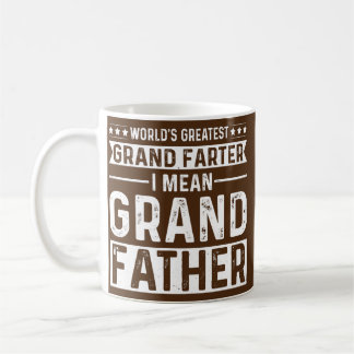 World's Greatest Grand Farter I Mean Grandfather Coffee Mug