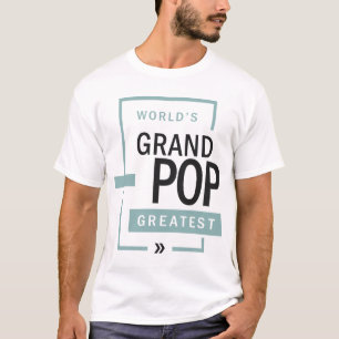 World's Greatest Grandpop   Best Grandpop Ever T-Shirt