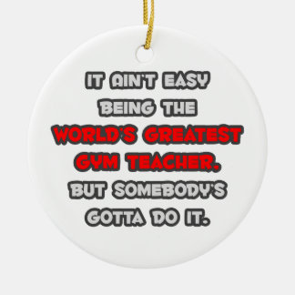 World's Greatest Gym Teacher Joke Ceramic Tree Decoration