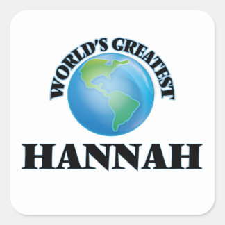 World's Greatest Hannah Square Sticker