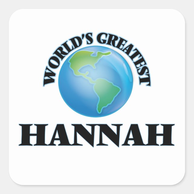 World's Greatest Hannah Square Sticker (Front)